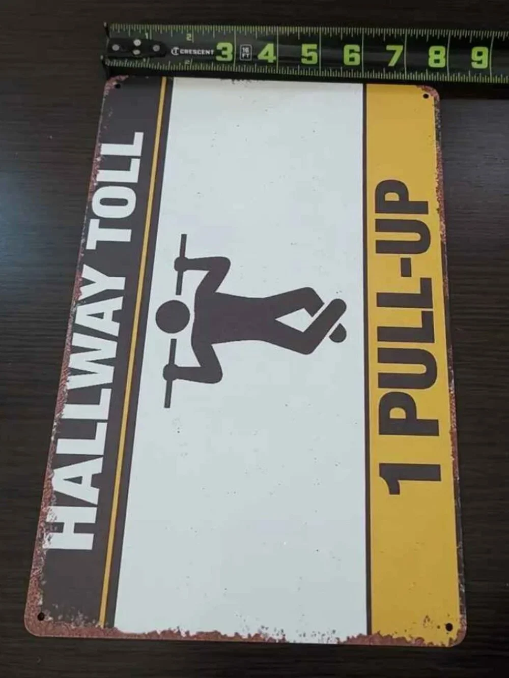 Hallway Toll Metal Sign – 1 Pull-Up - Funny Gym Sign for Any Pull-Up Bar Area